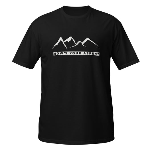 How's Your Aspen? t-shirt (black)