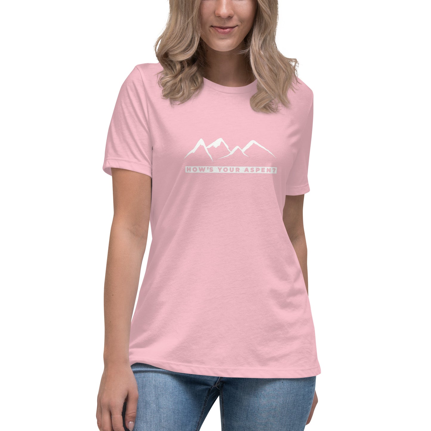 Women's Relaxed T-Shirt, How's Your Aspen?